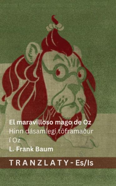 El maravilloso mago de Oz / Hinn dásamlegi töframaður í Oz