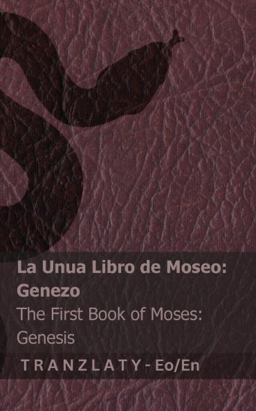 La Biblio / The Bible - La Unua Libro de Moseo (Genezo) / The First Book of Moses (Genesis)