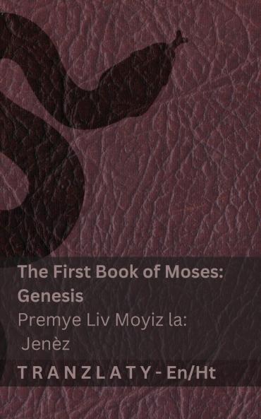 The Bible / Bib la - The First Book of Moses (Genesis) / Premye Liv Moyiz la (Jenèz)