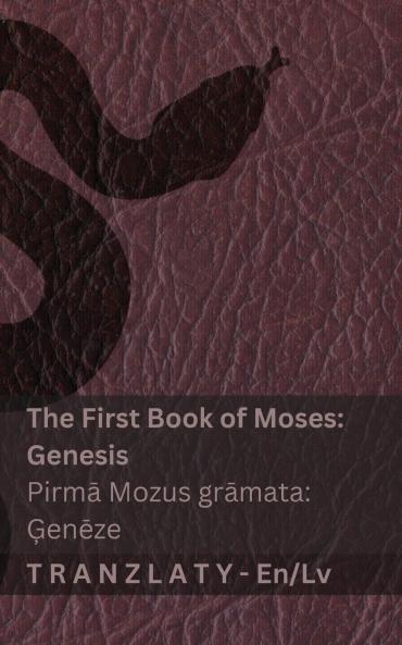 The Bible / Bībele - The First Book of Moses (Genesis) / Pirmā Mozus grāmata (Ģenēze)