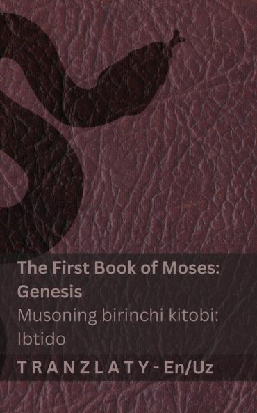 The Bible / Injil - The First Book of Moses (Genesis) / Musoning birinchi kitobi (Ibtido)
