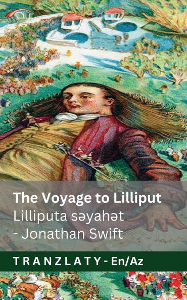 The Voyage to Lilliput / Lilliputa səyahət (Gulliver's Travels / Qulliverin səyahətləri)