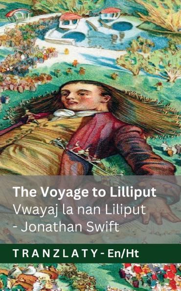The Voyage to Lilliput / Vwayaj la nan Liliput (Gulliver's Travels / Vwayaj Gulliver yo)