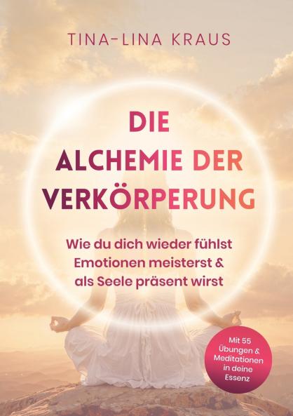 Die Alchemie der Verkörperung