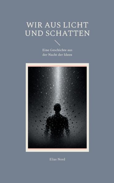 Wir aus Licht und Schatten