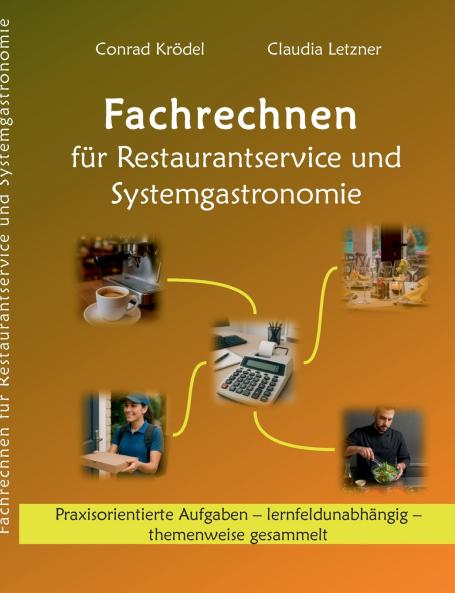 Fachrechnen für Restaurantservice und Systemgastronomie