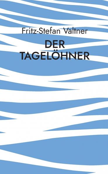 Der Tagelöhner