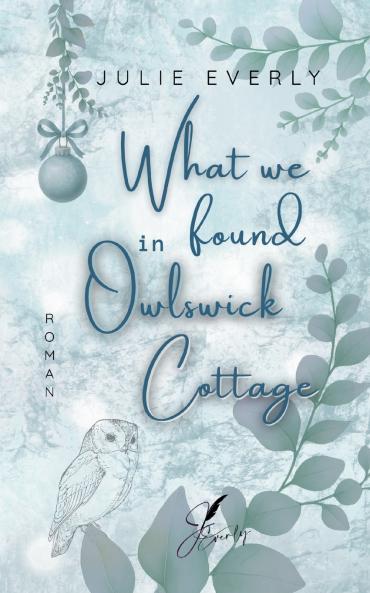 What we found in Owlswick Cottage
