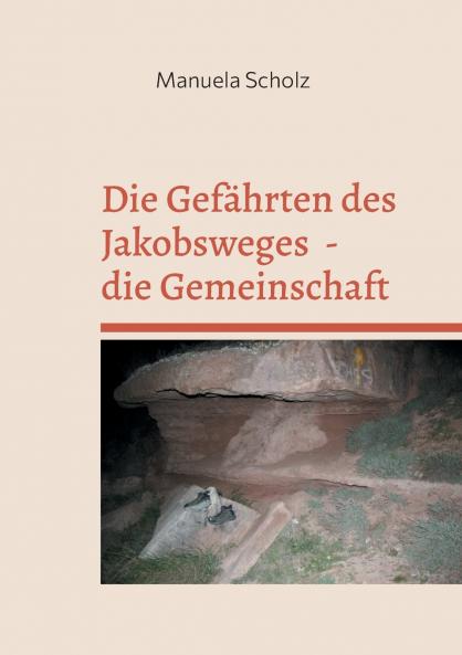 Die Gefährten des Jakobsweges  - die Gemeinschaft
