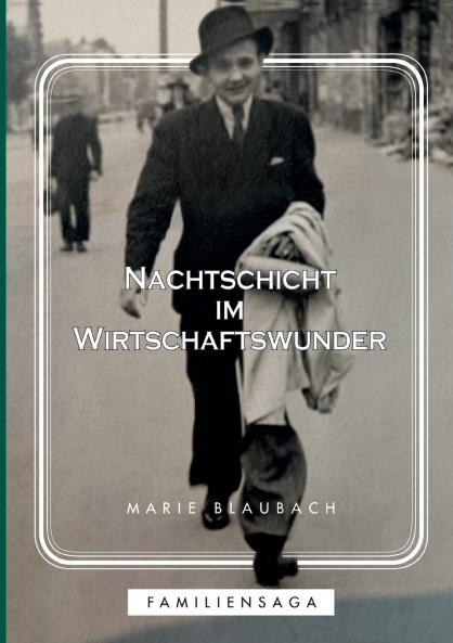 Nachtschicht im Wirtschaftswunder