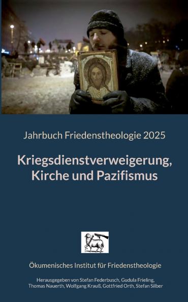 Kriegsdienstverweigerung Kirche und Pazifismus