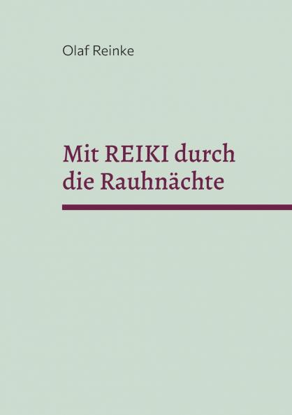 Mit REIKI durch die Rauhnächte