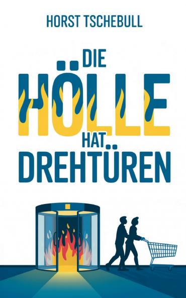 Die Hölle hat Drehtüren