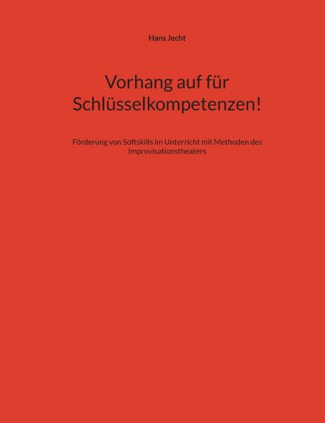 Vorhang auf für Schlüsselkompetenzen!