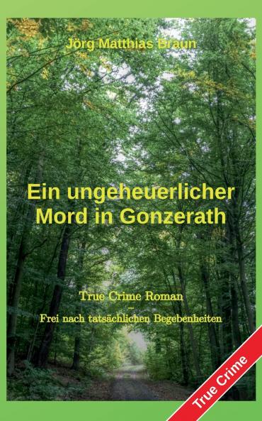 Ein ungeheuerlicher Mord in Gonzerath