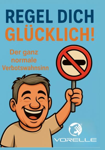 Regel dich glücklich