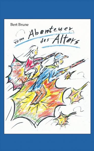 Vom Abenteuer des Alters