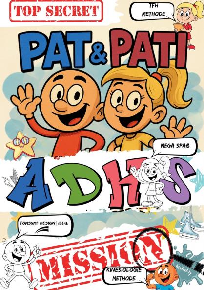 Pat & Pati ADHS MISSION TOP SECRET