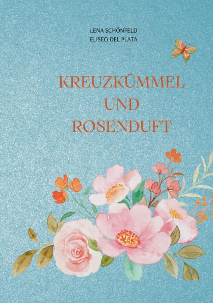 Kreuzkümmel und Rosenduft