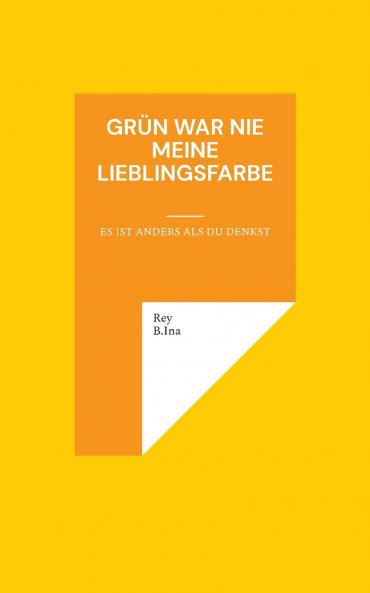 Grün war nie meine Lieblingsfarbe