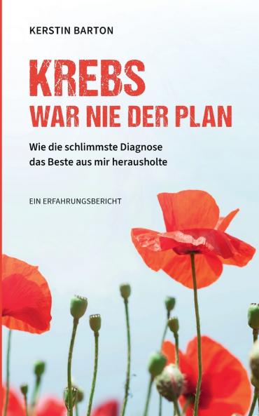 Krebs war nie der Plan