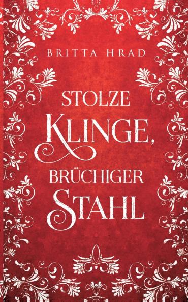 Stolze Klinge Brüchiger Stahl