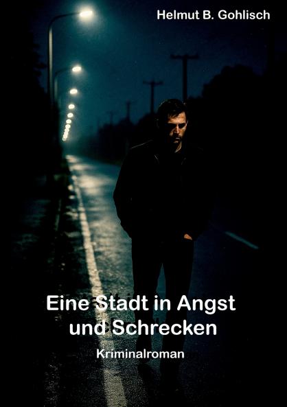 Eine Stadt in Angst und Schrecken