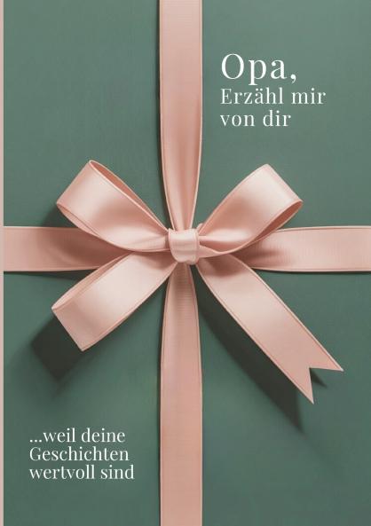 Opa erzähl mir von dir - Das Opa Geschenk Buch
