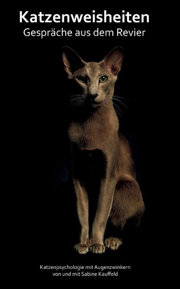 Katzenweisheiten - Gespräche aus dem Revier