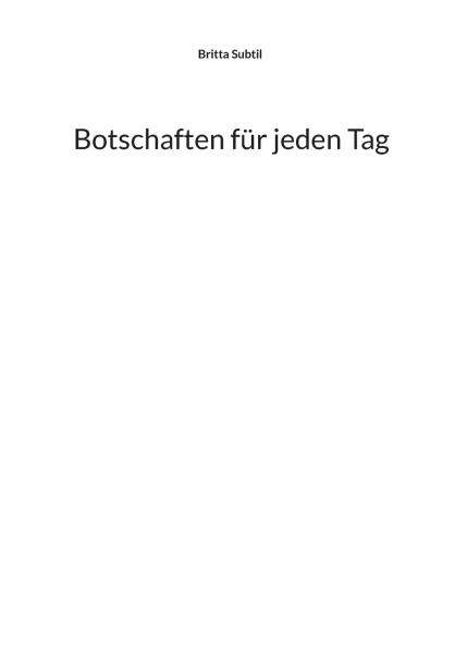 Botschaften für jeden Tag