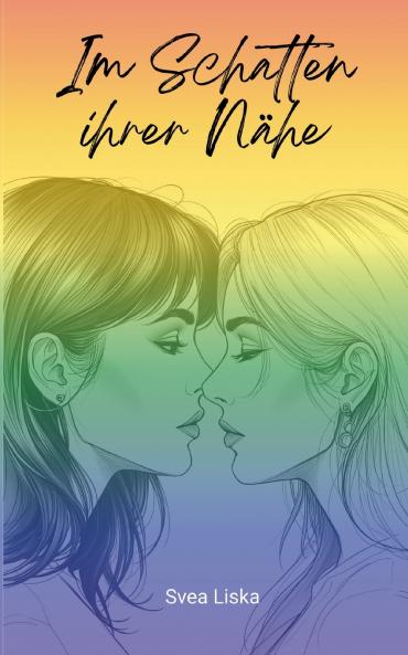 Im Schatten ihrer Nähe