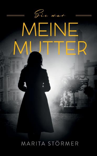 Sie war meine Mutter