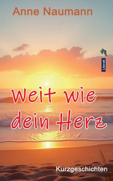 Weit wie dein Herz