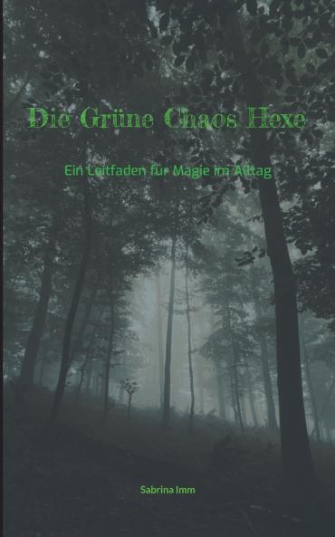 Die Grüne Chaos Hexe