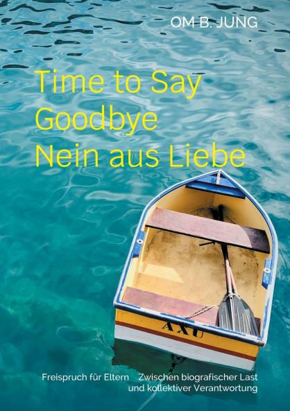 Time to Say Goodbye / Nein aus Liebe
