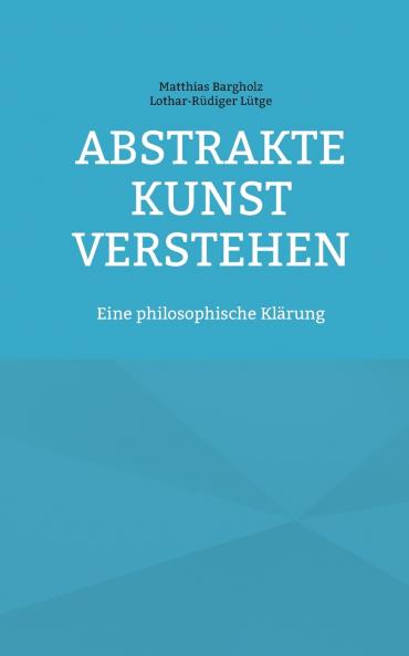 Abstrakte Kunst verstehen