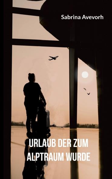 Urlaub der zum Alptraum wurde