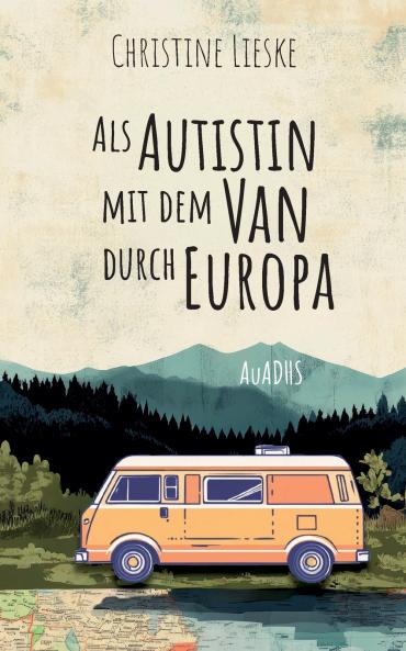 als autistin mit dem van durch europa
