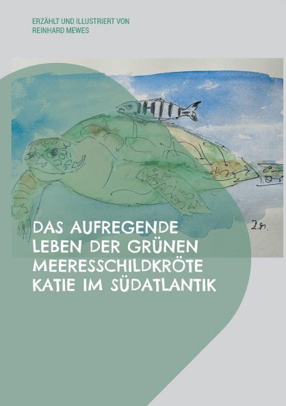 Das aufregende Leben der grünen Meeresschildkröte Katie im Südatlantik