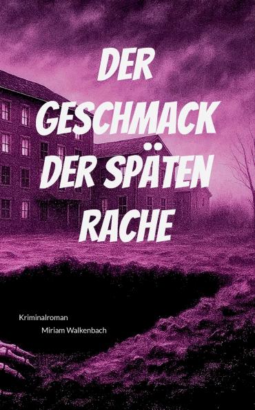 Der Geschmack der späten Rache
