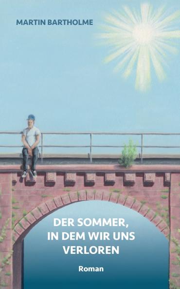 Der Sommer in dem wir uns verloren