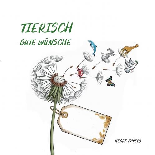 Tierisch gute Wünsche Originelles Gästebuch zu dem (runden) Geburtstag        dem Schul- oder Studienabschluss dem neuen Job der Verabschiedung in die Rente sowie zu anderen besonderen Anlässen mit stilvollen Tiermotiven zur Inspiration für kleine und