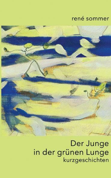 Der Junge in der grünen Lunge