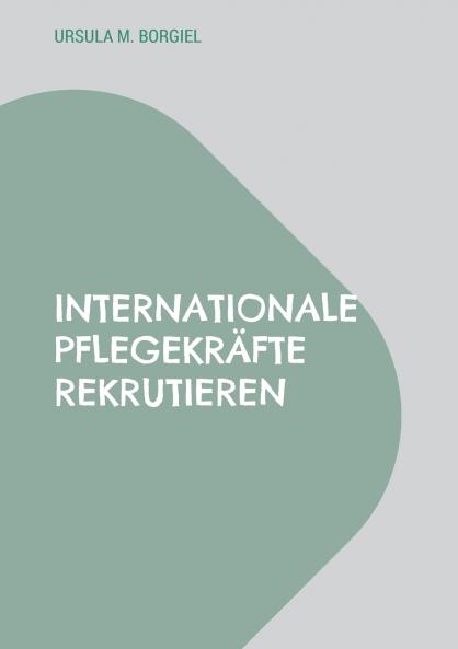 Internationale Pflegekräfte rekrutieren
