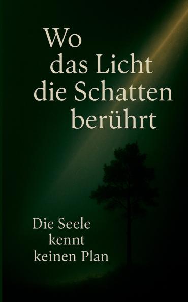 Wo das Licht die Schatten berührt