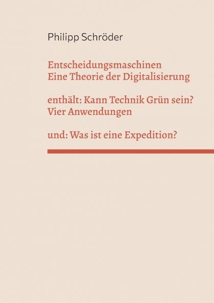 Entscheidungsmaschinen - Eine Theorie der Digitalisierung