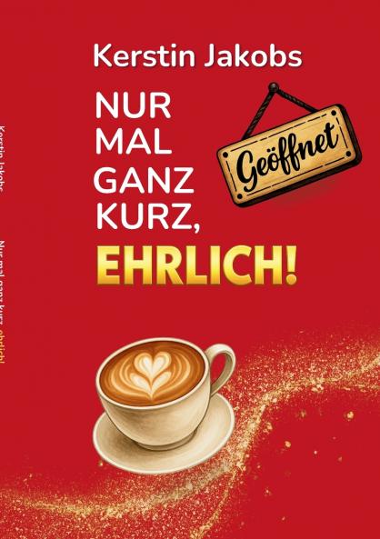 Nur mal ganz kurz ehrlich