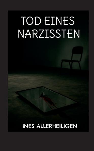 Tod eines Narzissten