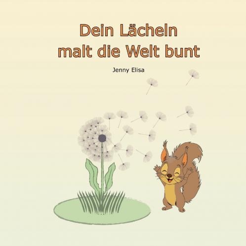 Dein Lächeln malt die Welt bunt