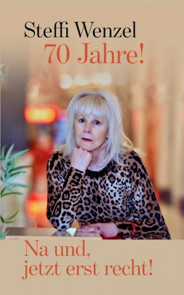 70 Jahre! Na und jetzt erst recht!